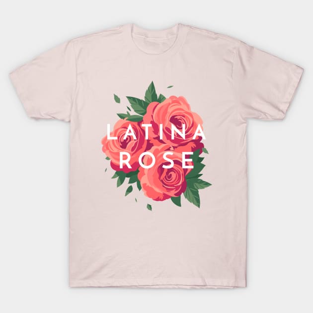Latina Rose T-Shirt by Tip Top Tee's